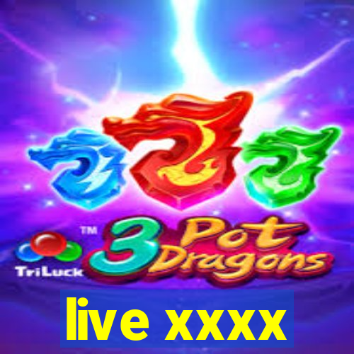 live xxxx