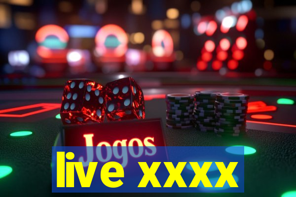 live xxxx