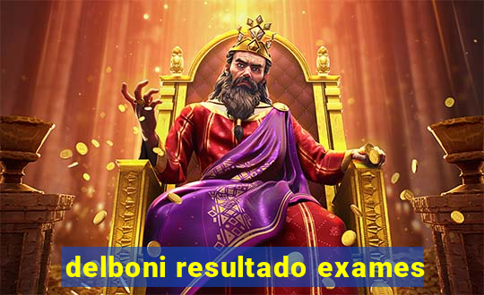 delboni resultado exames