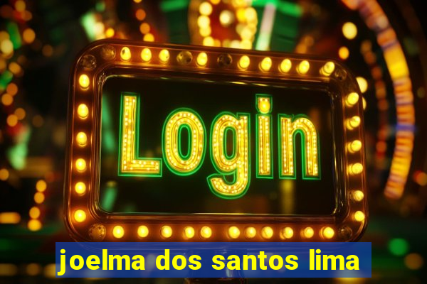 joelma dos santos lima