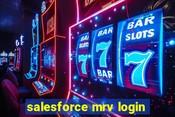 salesforce mrv login