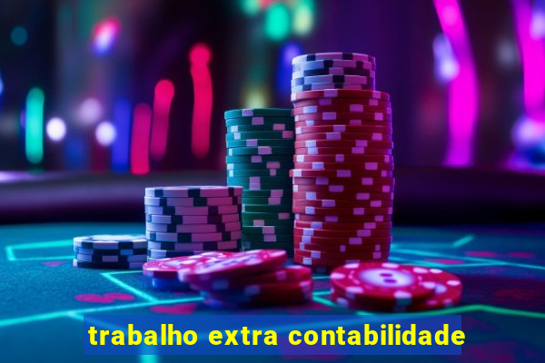 trabalho extra contabilidade