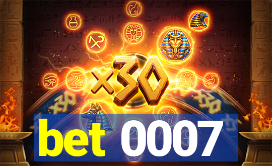 bet 0007