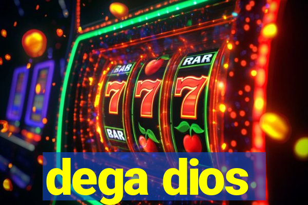 dega dios