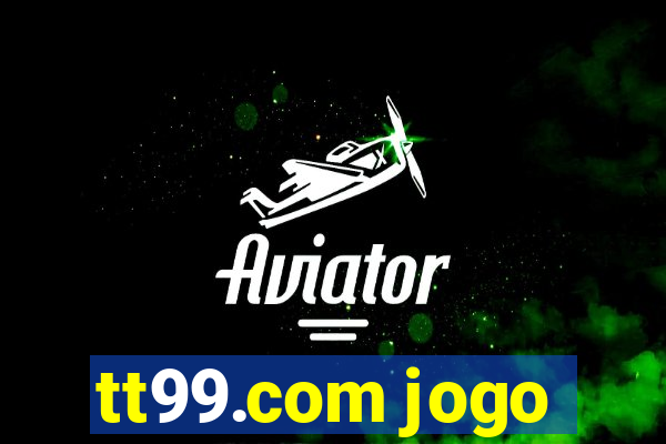 tt99.com jogo