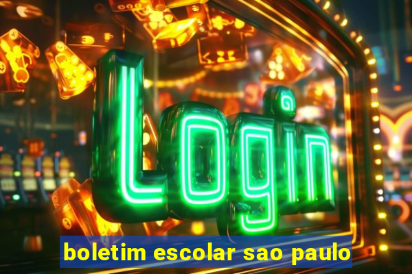boletim escolar sao paulo