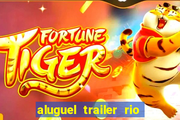 aluguel trailer rio grande do sul