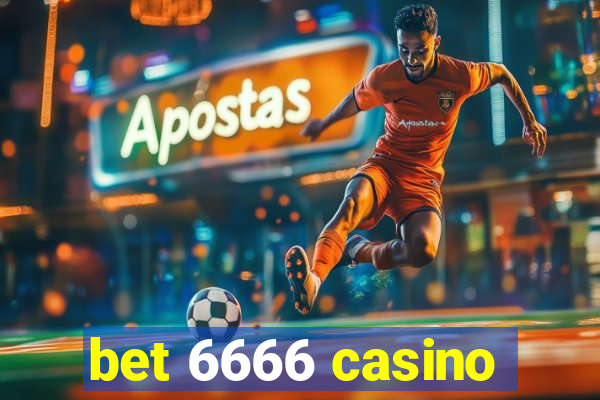 bet 6666 casino