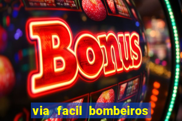 via facil bombeiros são paulo