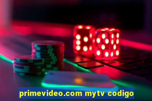 primevideo.com mytv codigo