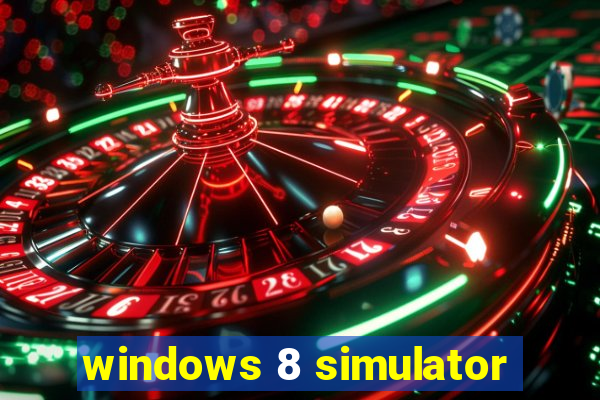 windows 8 simulator