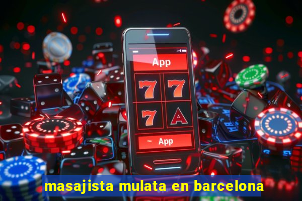 masajista mulata en barcelona