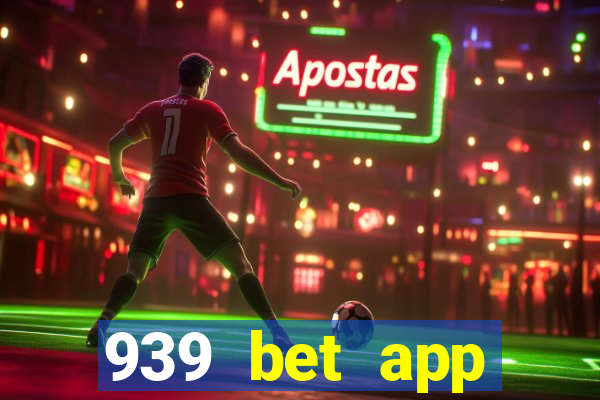 939 bet app download apk