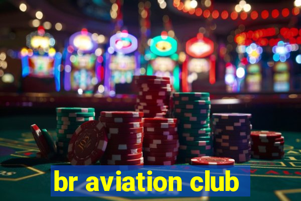 br aviation club