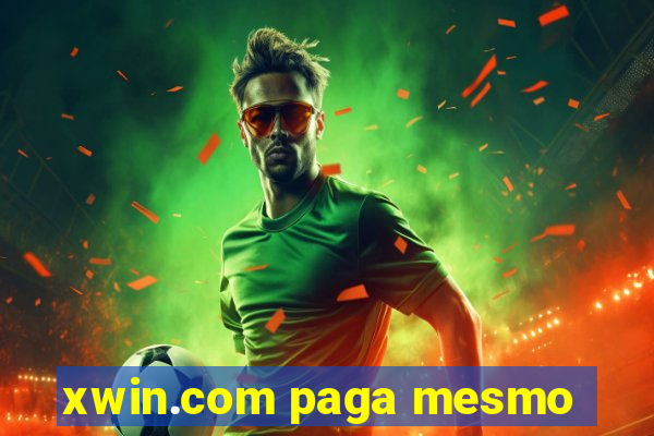 xwin.com paga mesmo