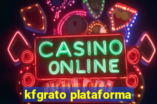 kfgrato plataforma