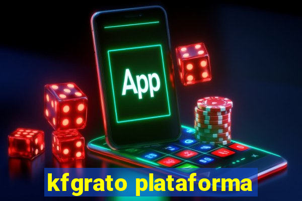 kfgrato plataforma