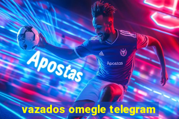 vazados omegle telegram
