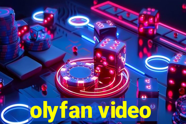 olyfan video
