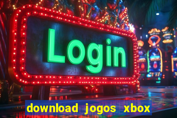 download jogos xbox 360 xex