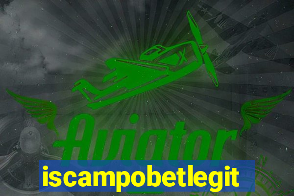 iscampobetlegit