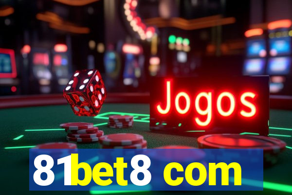 81bet8 com