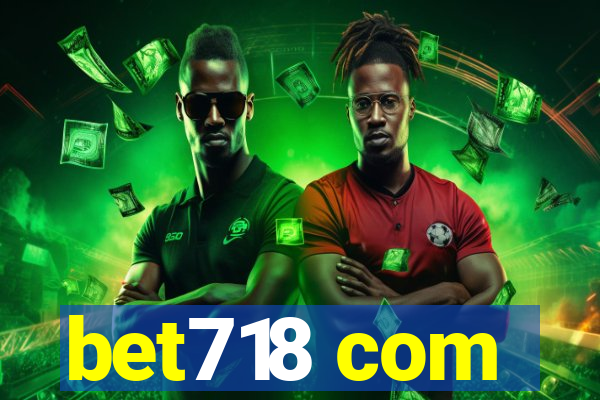 bet718 com
