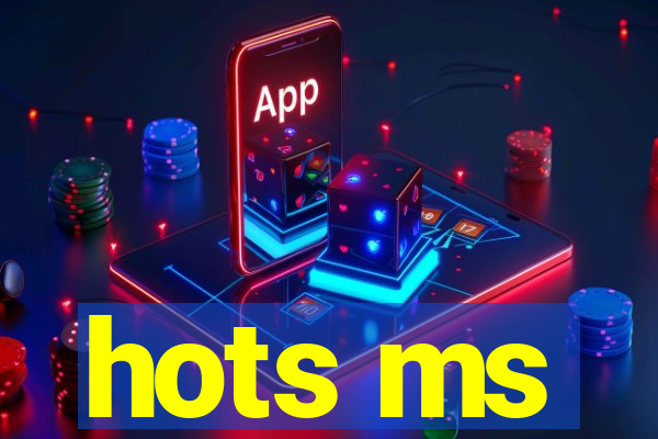 hots ms