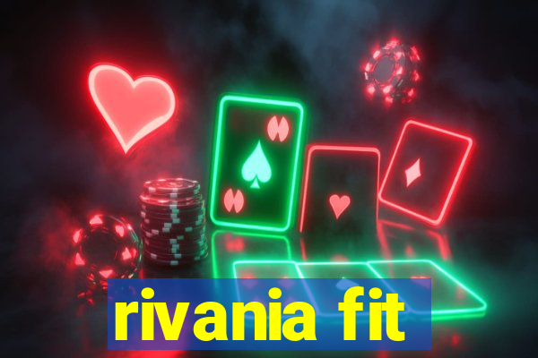 rivania fit