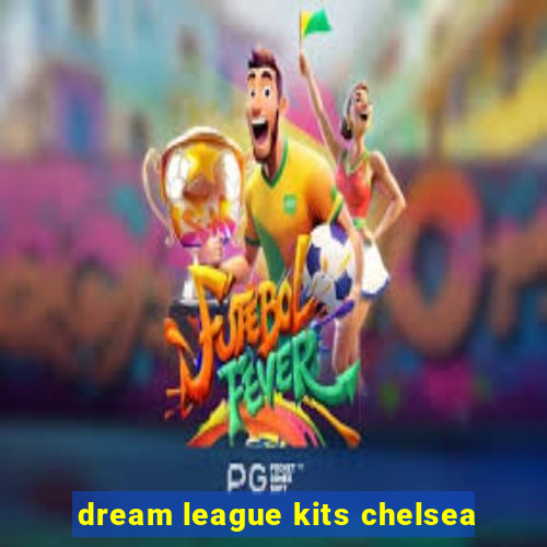 dream league kits chelsea