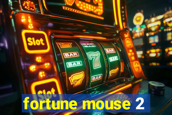fortune mouse 2