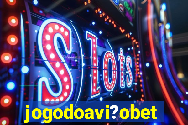 jogodoavi?obet