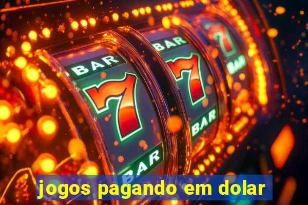 jogos pagando em dolar