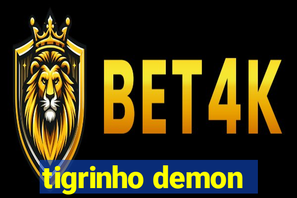 tigrinho demon