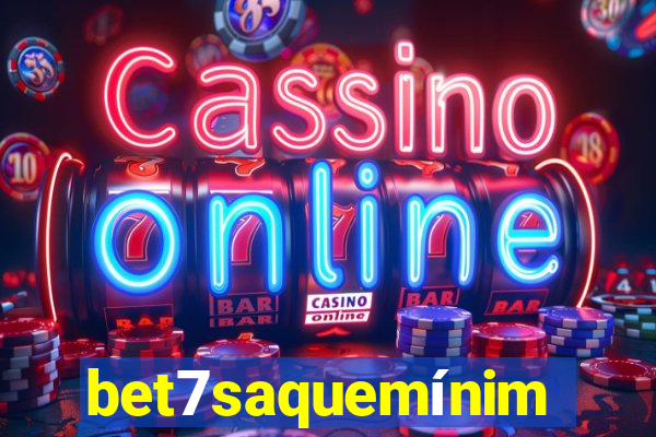 bet7saquemínimo
