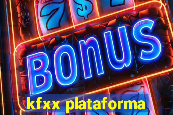 kfxx plataforma