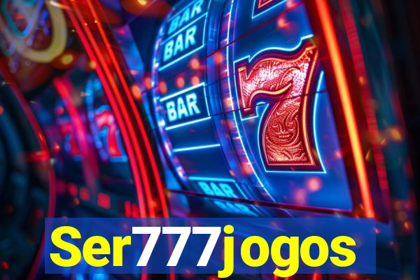Ser777jogos