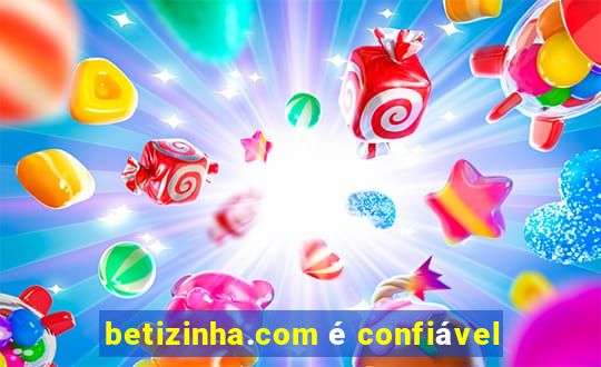 betizinha.com é confiável