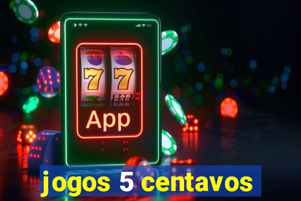 jogos 5 centavos