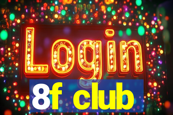 8f club