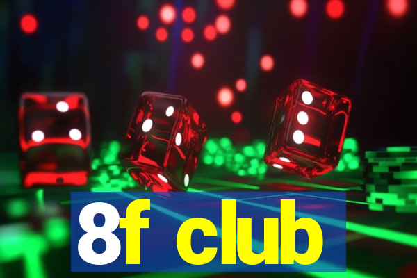 8f club