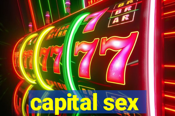 capital sex