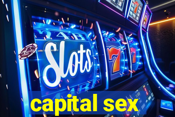 capital sex