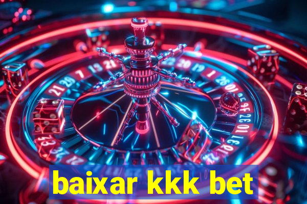 baixar kkk bet