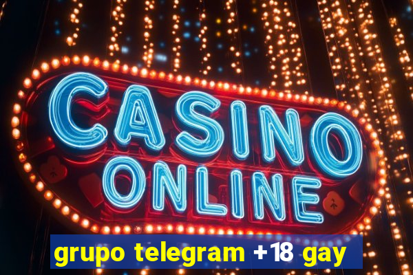 grupo telegram +18 gay
