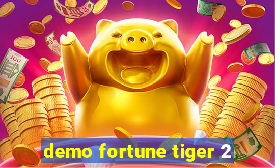 demo fortune tiger 2