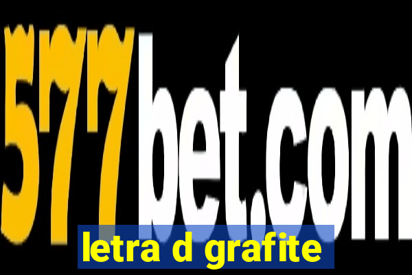 letra d grafite