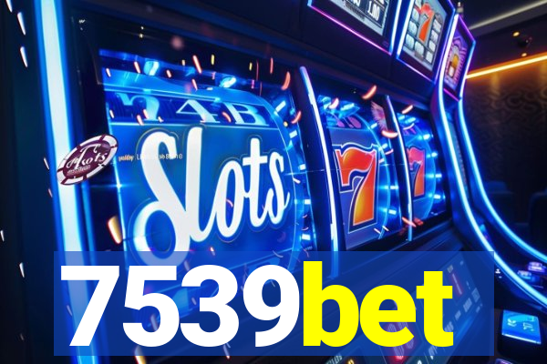7539bet