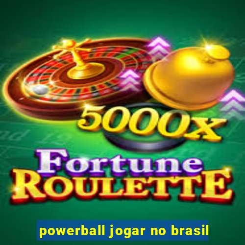 powerball jogar no brasil