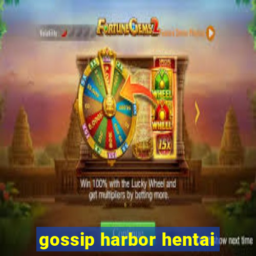 gossip harbor hentai
